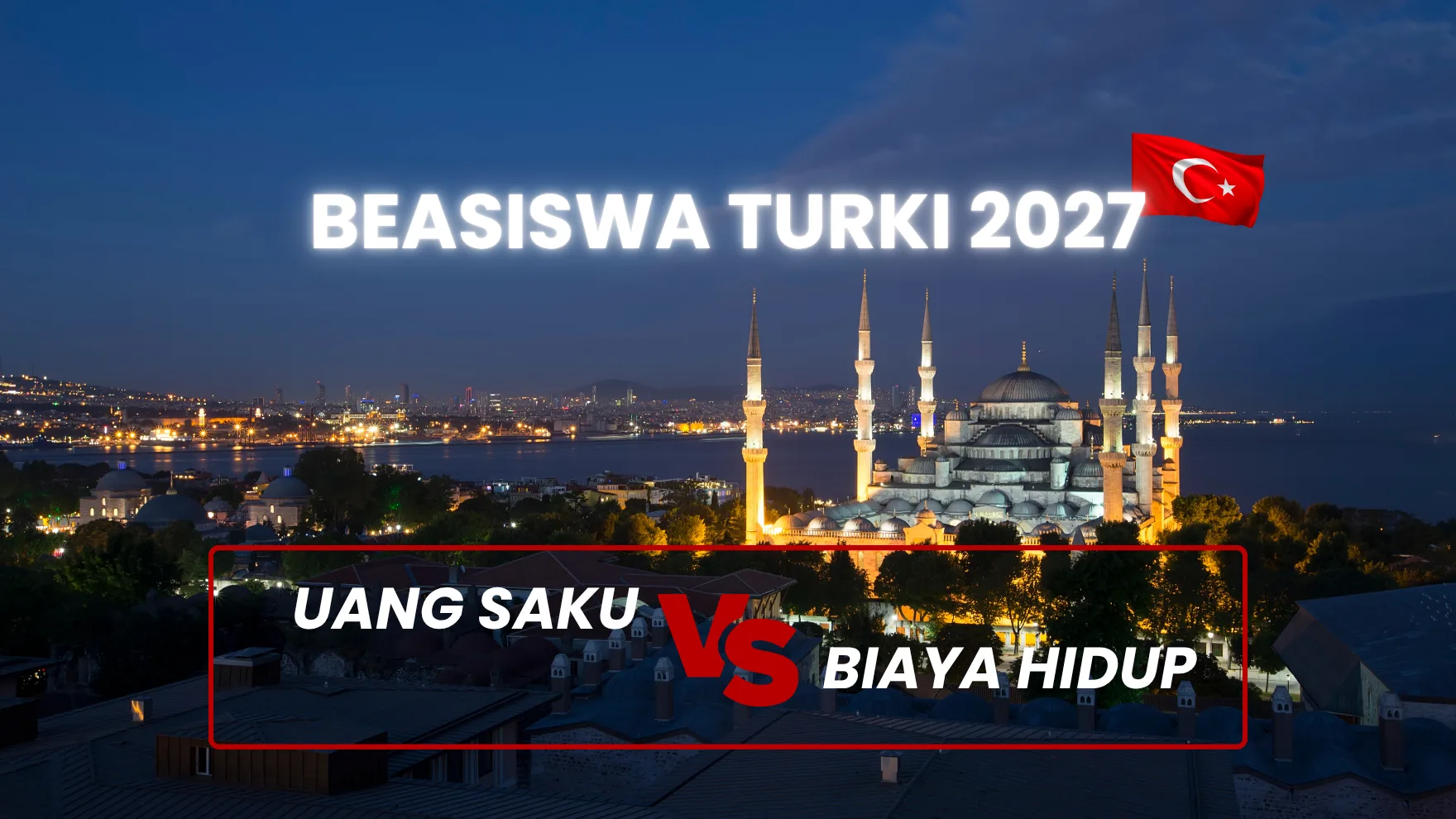 uang saku vs biaya hidup dengan beasiswa Turki