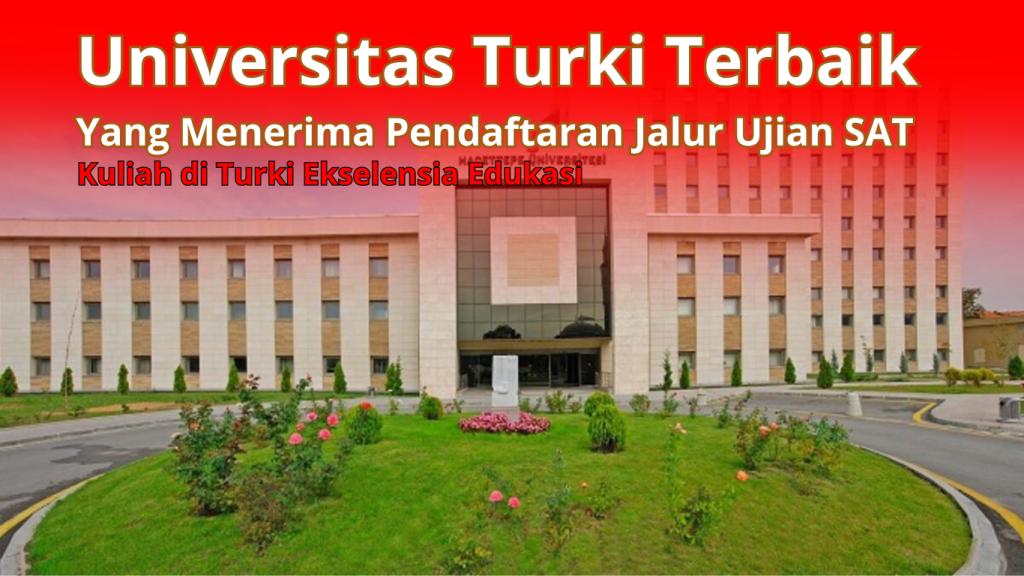 10 Universitas Turki Terbaik Yang Menerima Pendaftaran Menggunakan ...